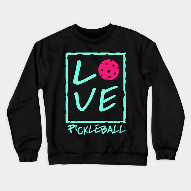 Womens Pickleball Gift Love Pickleball Product Crewneck Sweatshirt by Linco